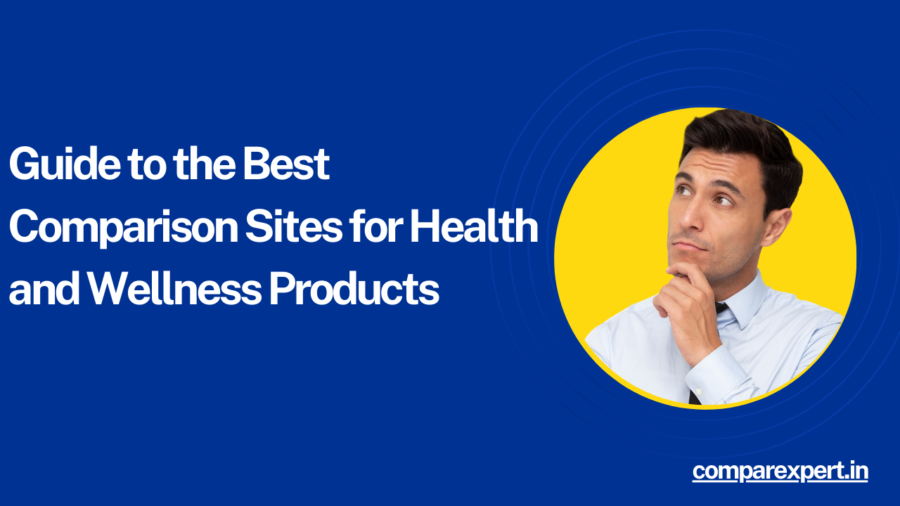 Guide to the Best Comparison Sites for Health and Wellness Products