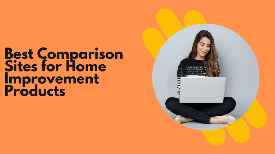 Best Comparison Sites for Home Improvement Products