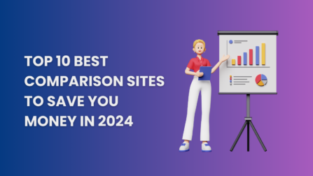 Top 10 Best Comparison Sites to Save You Money in 2024