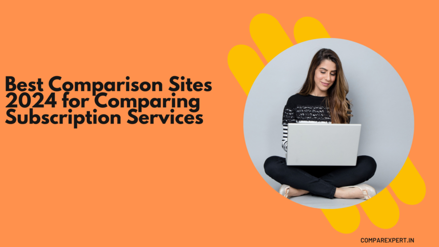 Best Comparison Sites 2024 for Comparing Subscription Services