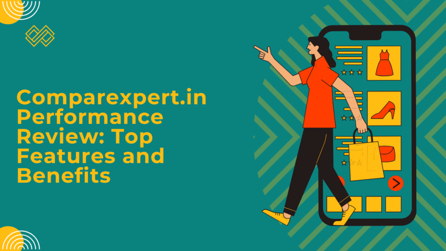 Comparexpert.in Performance Review: Top Features and Benefits