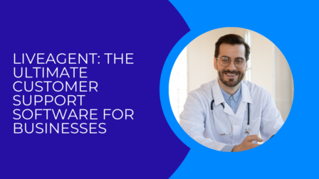 LiveAgent: The Ultimate Customer Support Software for Businesses