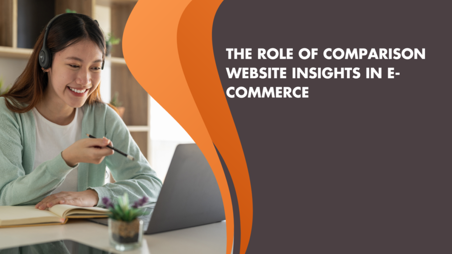 The Role of Comparison Website Insights in E-Commerce