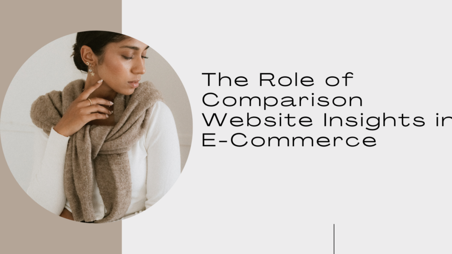 The Role of Comparison Website Insights in E-Commerce