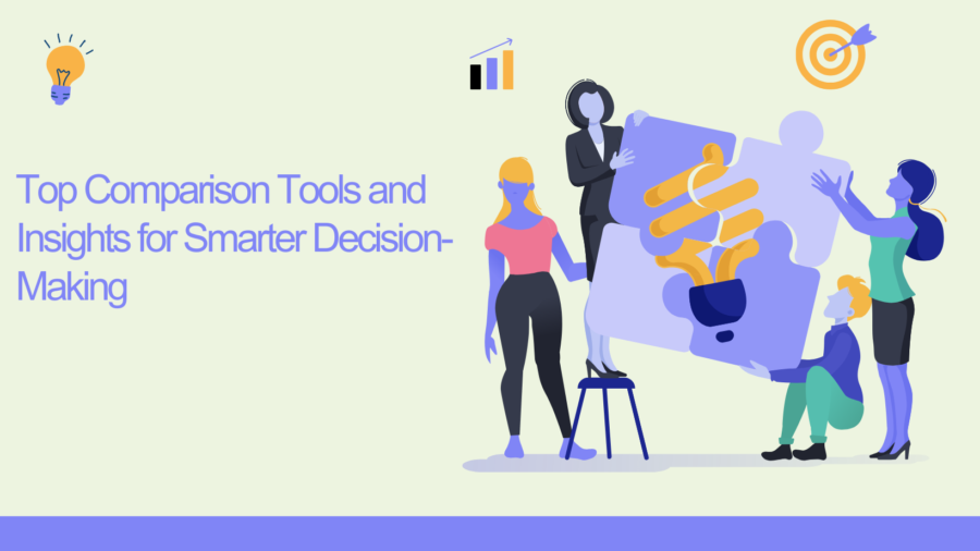 Top Comparison Tools and Insights for Smarter Decision-Making