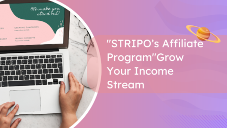 "STRIPO’s Affiliate Program"Grow Your Income Stream