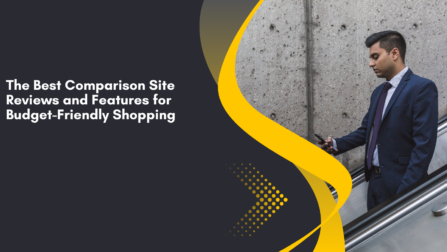 The Best Comparison Site Reviews and Features for Budget-Friendly Shopping