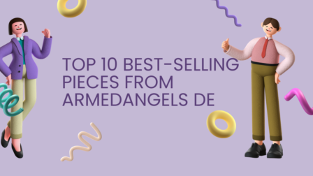 Top 10 Best-Selling Pieces from ArmedAngels DE