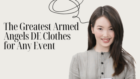 The Greatest Armed Angels DE Clothes for Any Event