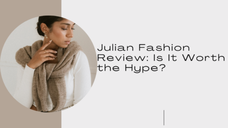 Julian Fashion Review: Is It Worth the Hype?