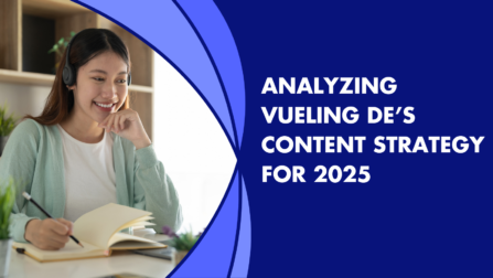 Analyzing Vueling DE’s Content Strategy for 2025
