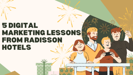 5 Digital Marketing Lessons from Radisson Hotels
