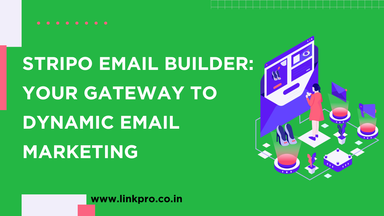 STRIPO Email Builder: Your Gateway to Dynamic Email Marketing