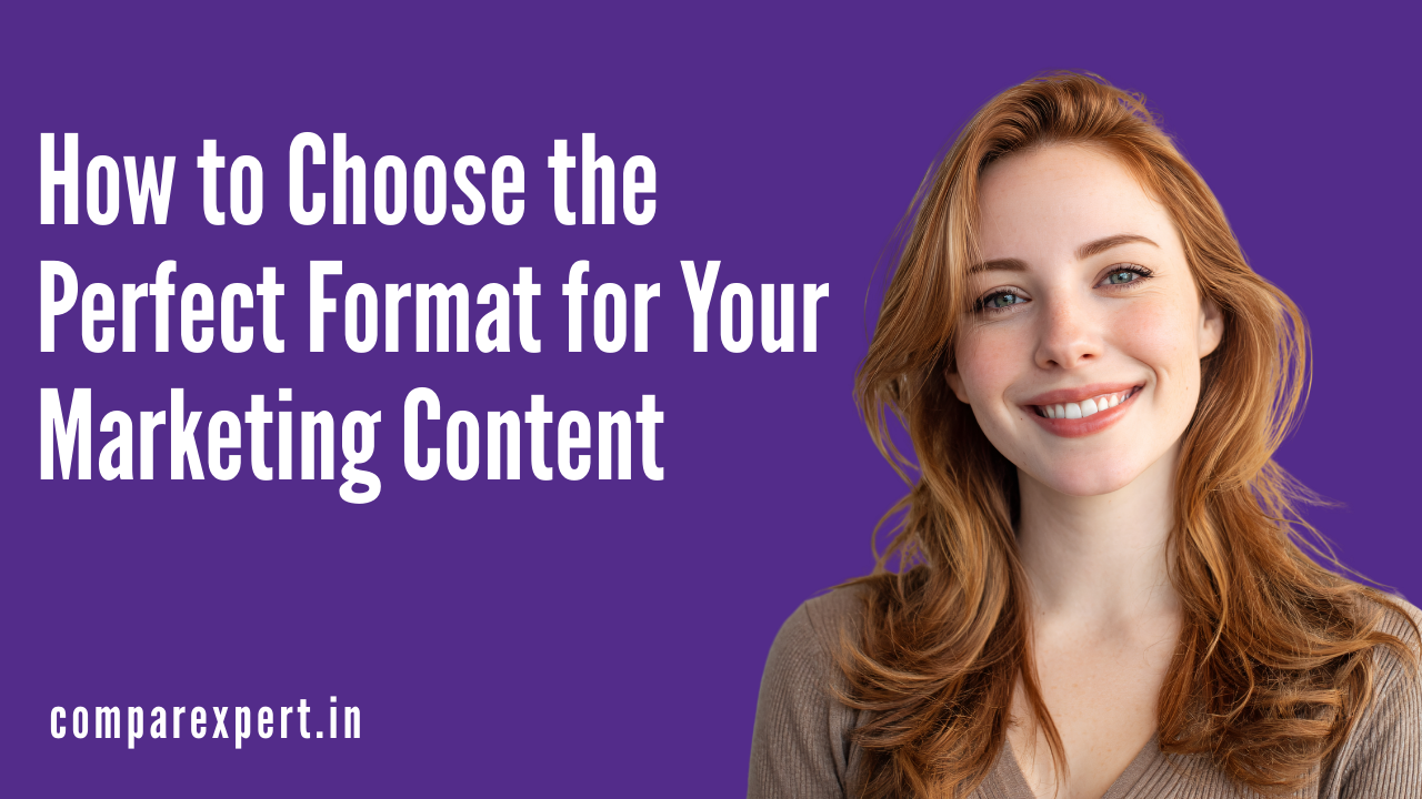 How to Choose the Perfect Format for Your Marketing Content