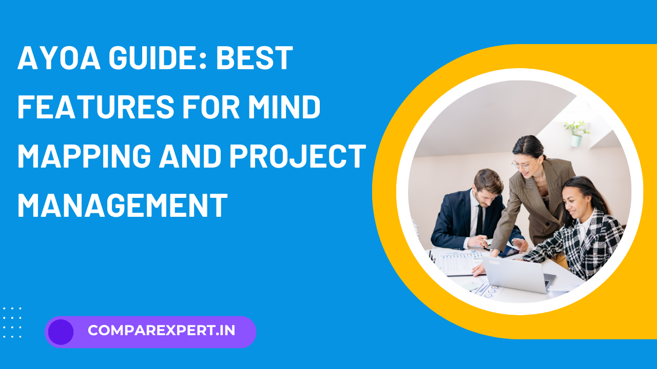 Ayoa Guide: Best Features for Mind Mapping and Project Management