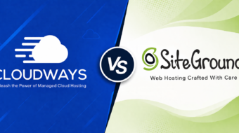 Cloudways vs SiteGround