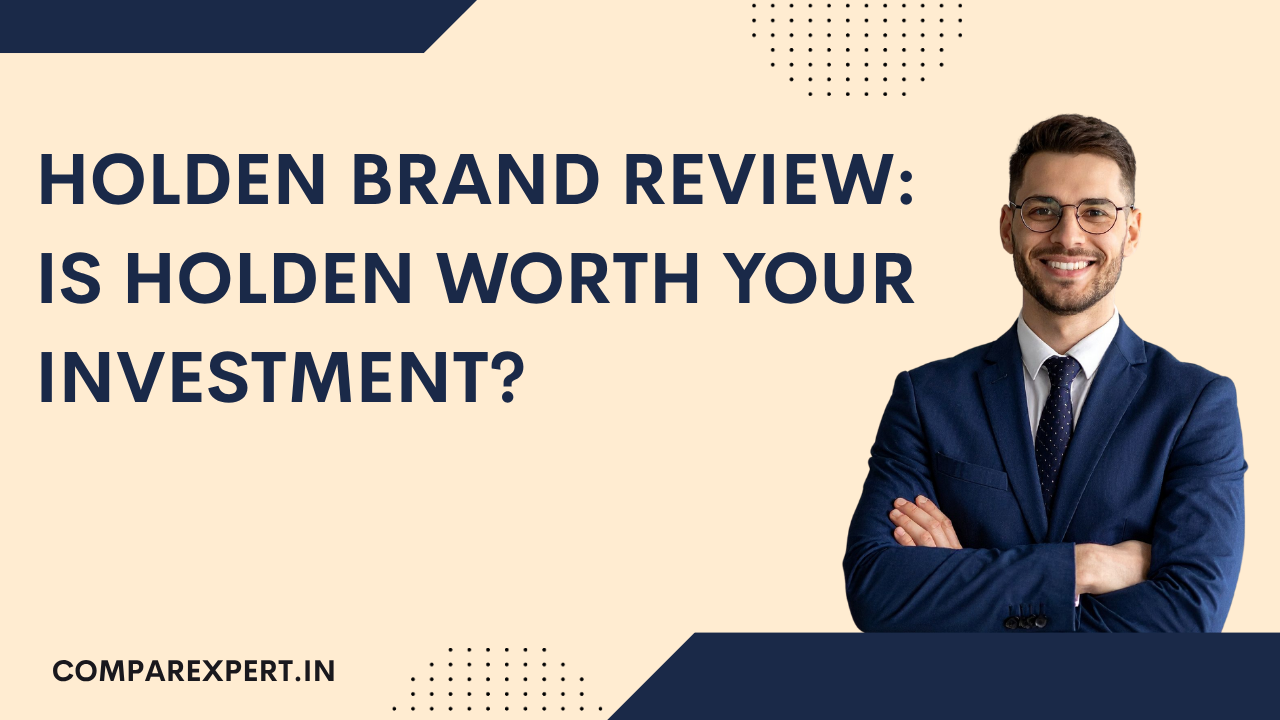 Holden Brand Review: Is Holden Worth Your Investment?
