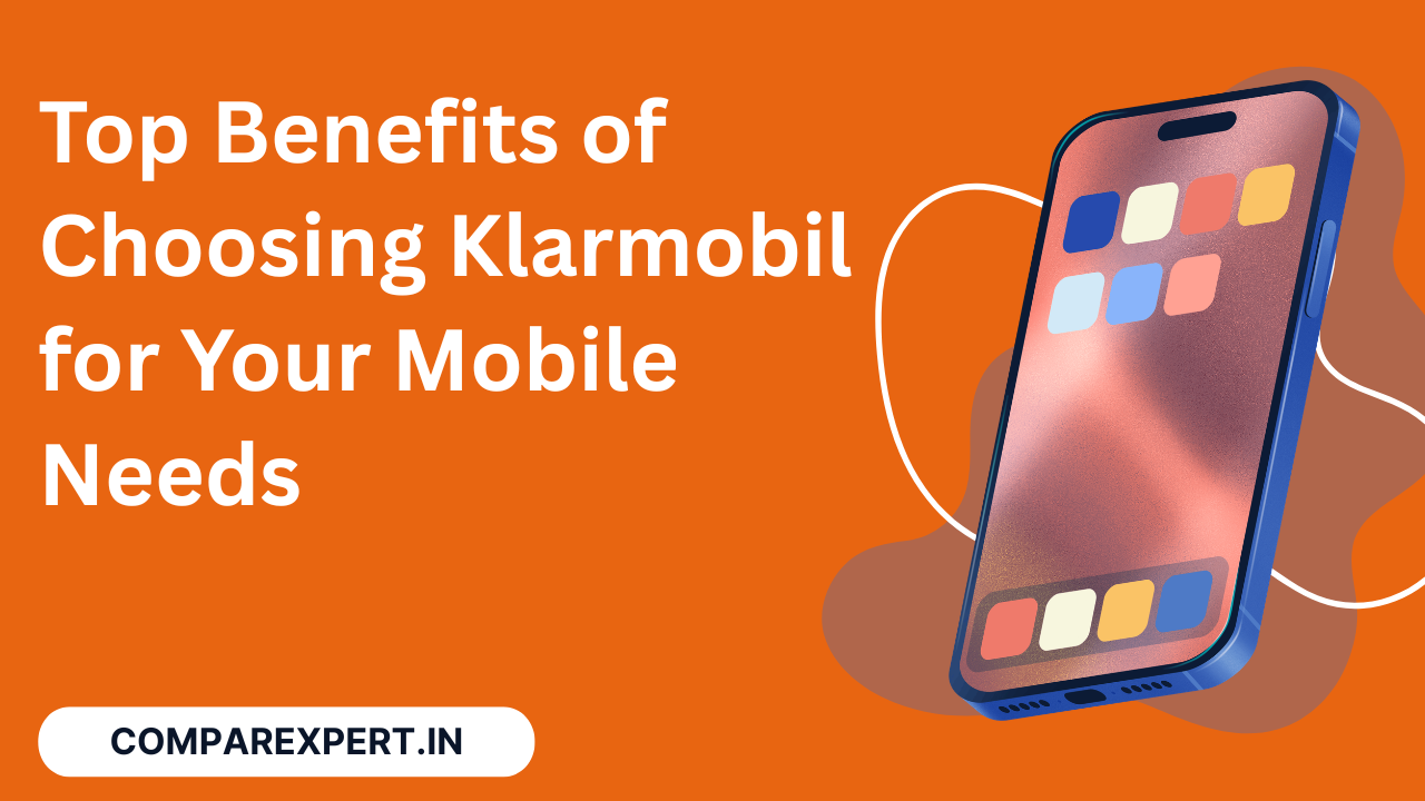 Top Benefits of Choosing Klarmobil for Your Mobile Needs