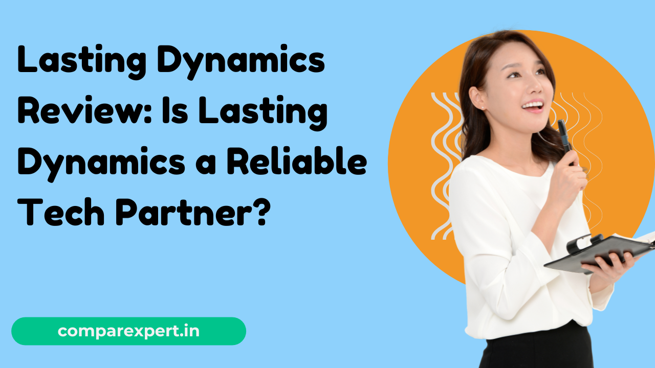 Lasting Dynamics Review: Is Lasting Dynamics a Reliable Tech Partner?
