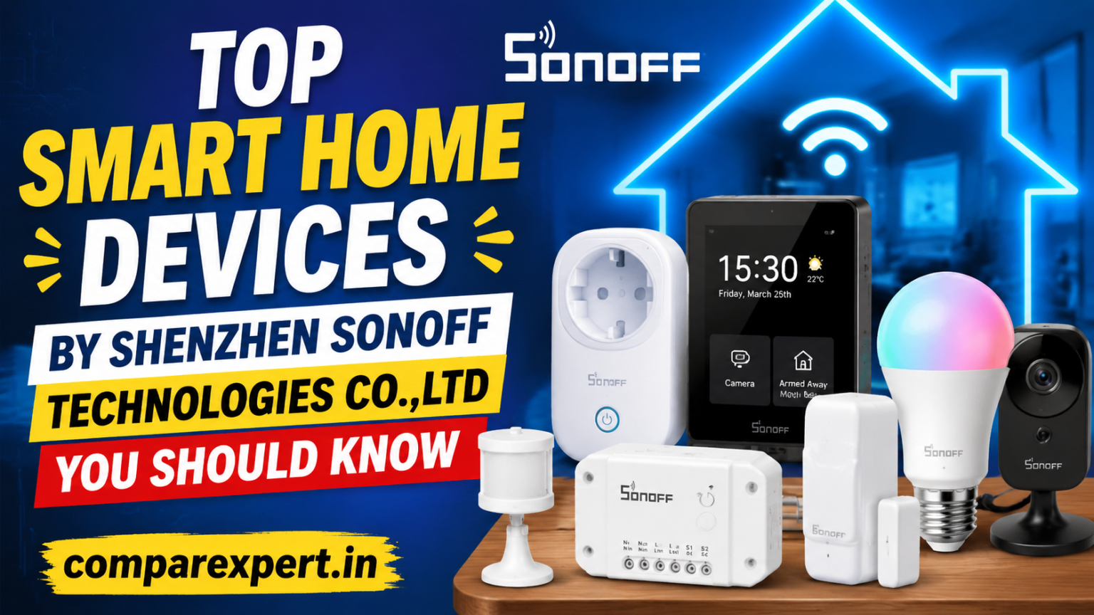 Top Smart Home Devices by Shenzhen Sonoff Technologies Co.,Ltd You Should Know