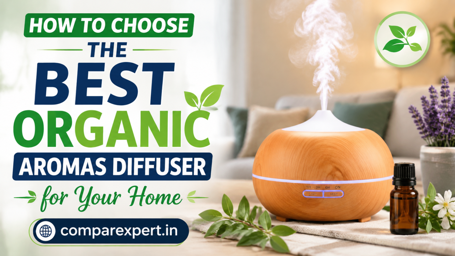 How to Choose the Best Organic Aromas Diffuser for Your Home