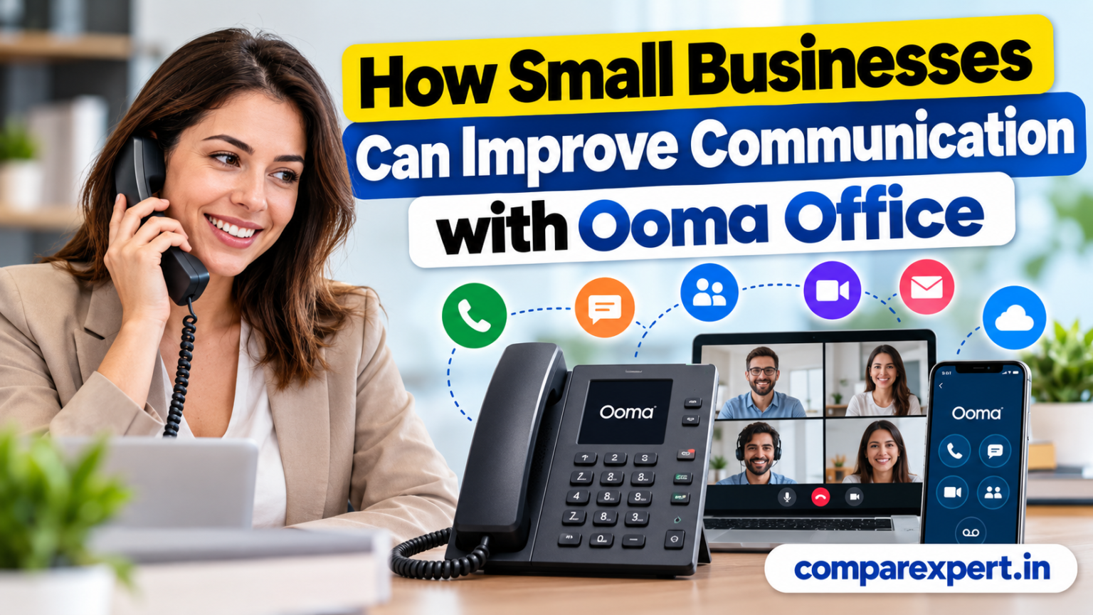 How Small Businesses Can Improve Communication with Ooma Office