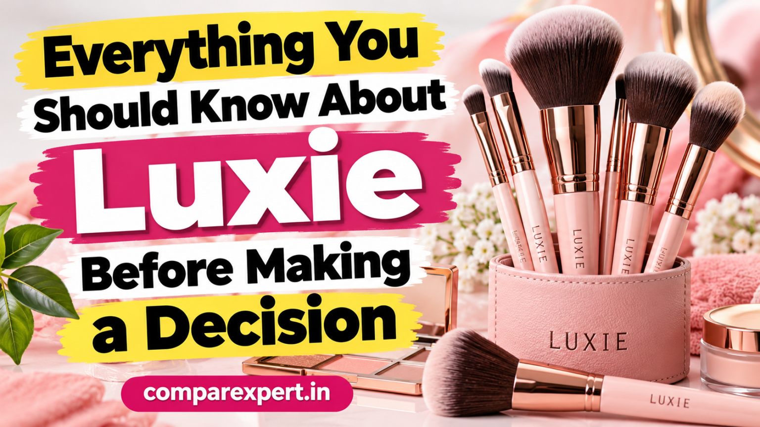 Everything You Should Know About Luxie Before Making a Decision